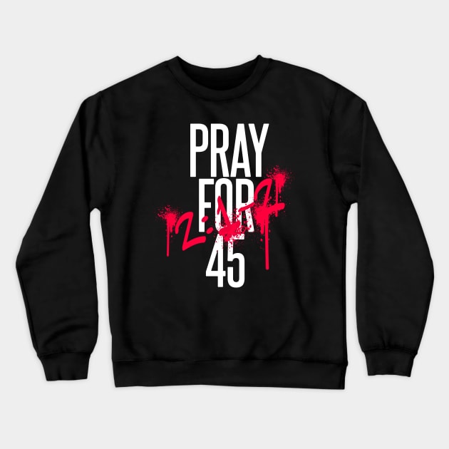 Pray For 45 - Usa lovers Crewneck Sweatshirt by yassinebd